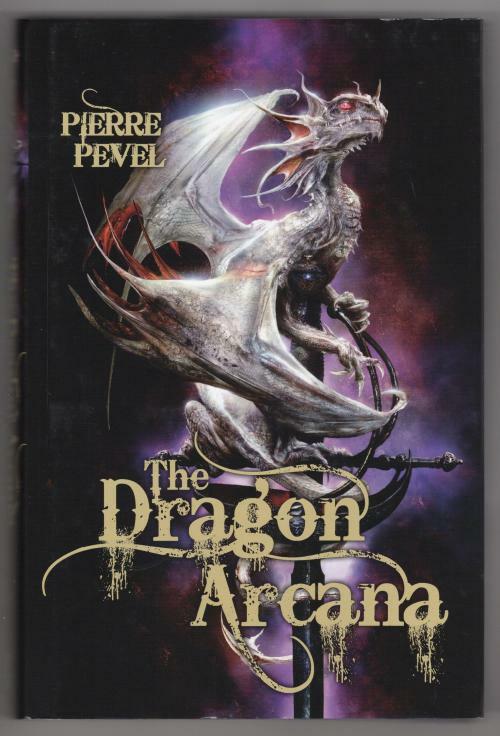 Dragon Arcana by Pierre Pevel (First UK Edition) Gollancz File Copy