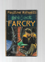 Project Farcry by Pauline Ashwell (First Edition)
