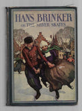 Hans Brinker or the Silver Skates by Mary M. Dodge (First Edition)