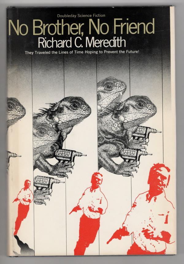 No Brother, No Friend by Richard C. Meredith (First edition)