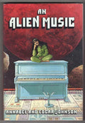 An Alien Music by Annabel and Edgar Johnson (First Edition)