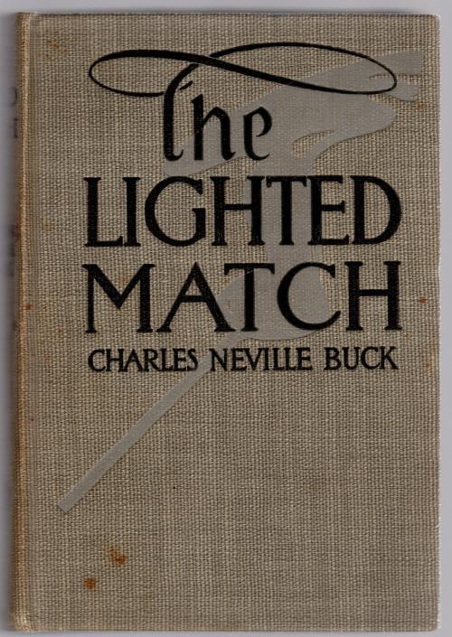 The Lighted Match by Charles Neville Buck (Frist Edition) Signed