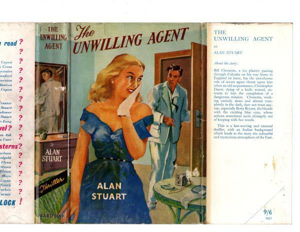 The Unwilling Agent by Alan Stuart (First Edition) Hubin Listed, File Copy