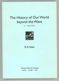 The History of Our World Beyond the Wave by R.E. Klein (Proof)