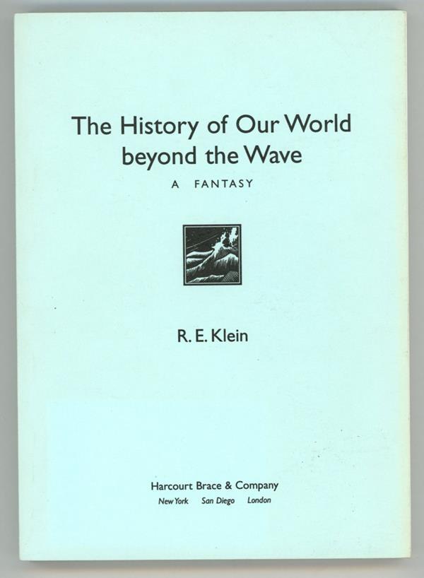 The History of Our World Beyond the Wave by R.E. Klein (Proof)