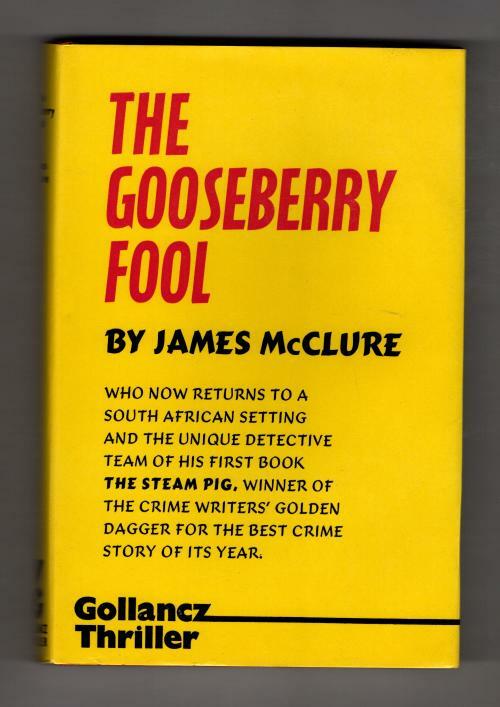 The Gooseberry Fool by James McClure (First UK Edition) Gollancz File Copy