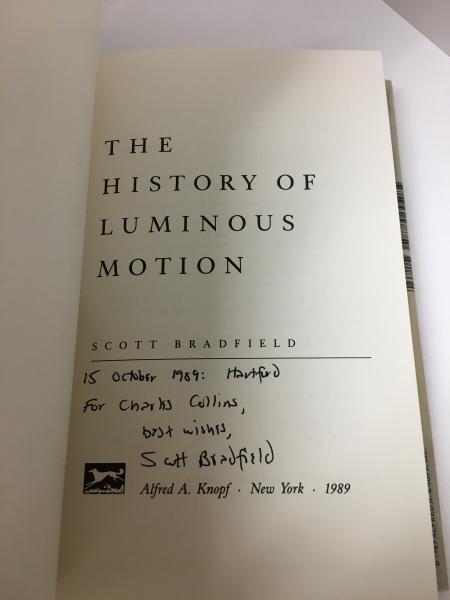 The History of Luminous Motion by Scott Bradfield (First U.S. Edition) Signed