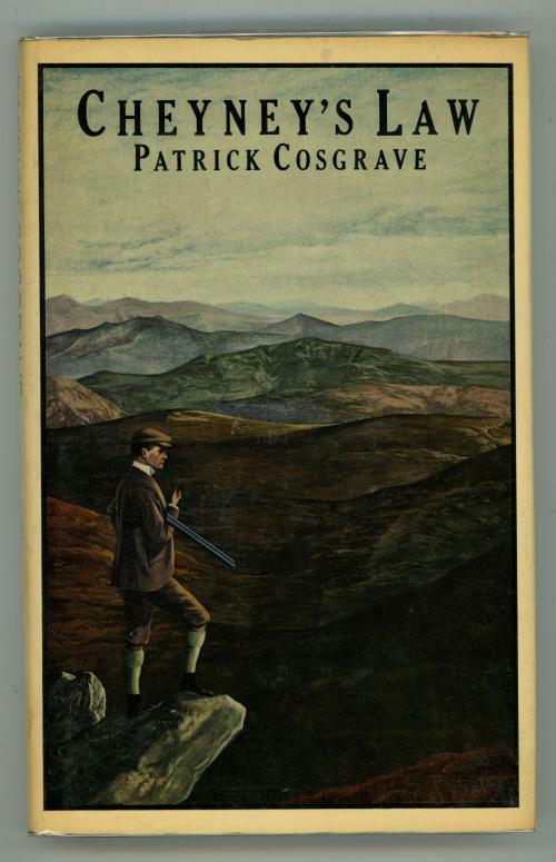 Cheyney's Law by Patrick Cosgrave (First Edition)