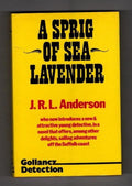 A Sprig of Sea Lavender by J.R.L. Anderson Publisher's File Copy