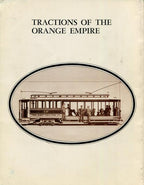 Tractions of the Orange Empire: Interurbans Special Number Forty-One