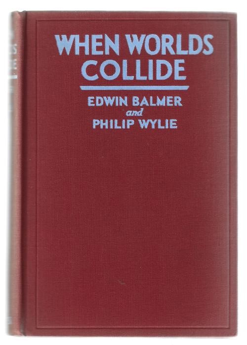 When Worlds Collide by Edwin Balmer & Philip Wylie (First Edition)