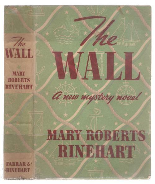 The Wall by Mary Roberts Rinehart (First Edition) Hubin Listed