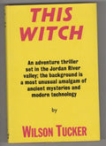 This Witch by Wilson Tucker (First UK Edition) File Copy