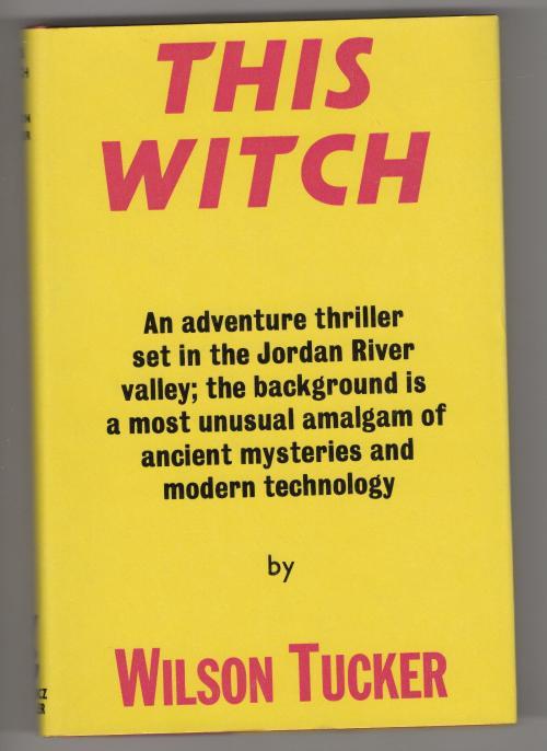 This Witch by Wilson Tucker (First UK Edition) File Copy