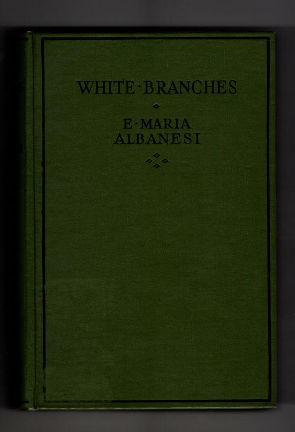 White Branches by E. Maria Albanesi (First Edition) File Copy