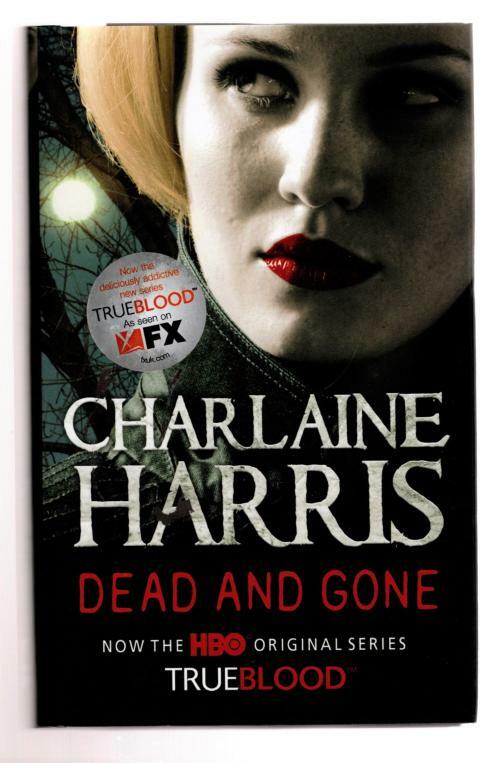 Dead and Gone by Charlaine Harris (First Thus) File Copy