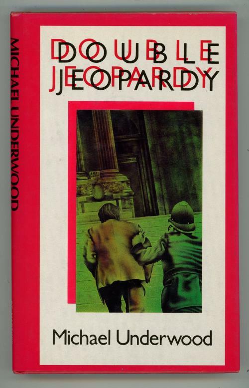 Double Jeopardy by Michael Underwood (First Edition)