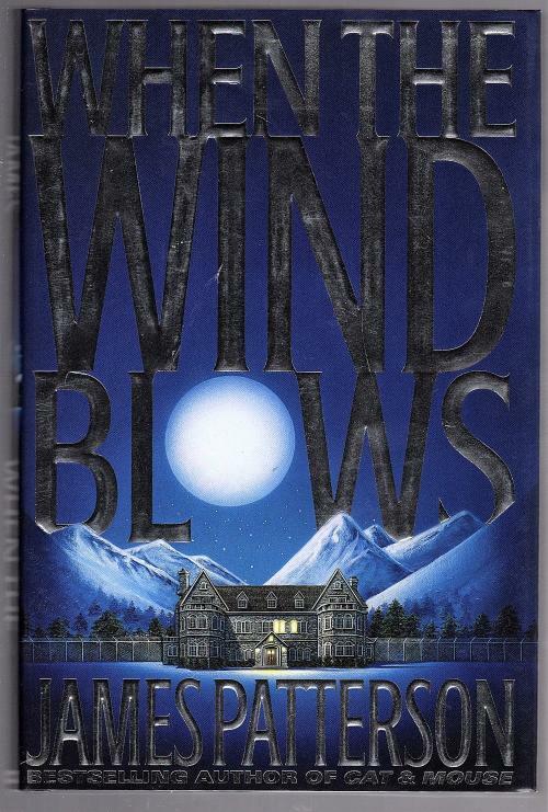 When the Wind Blows by James Patterson (First) Signed Penzler's Copy