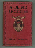 A Blind Goddess by Mulvy Ouseley First Edition