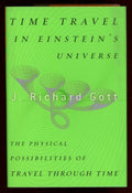 Time Travel in Einstein's Universe by J. Richard Gott III (First Edition)