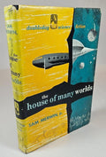 The House of Many Worlds by Sam Merwin, Jr. (First Edition)