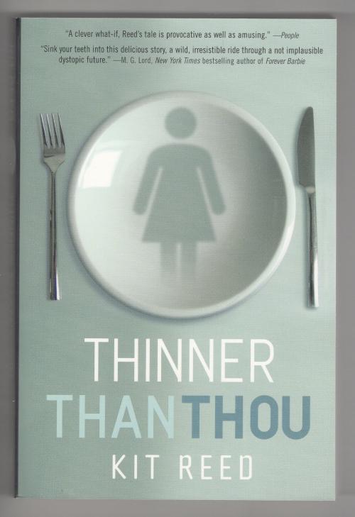 Thinner Than Thou by Kit Reed (First Trade Paperback) Review Copy