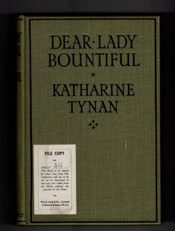 Dear Lady Bountiful by Katharine Tynan (First Edition) Ward Lock File Copy