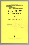 Slow Funeral by Rebecca Ore Uncorrected Proof 1st edition (SOFTCOVER)