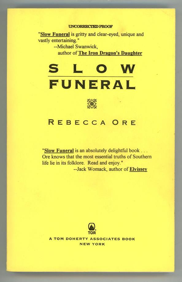Slow Funeral by Rebecca Ore Uncorrected Proof 1st edition (SOFTCOVER)