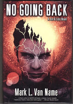 No Going Back by Mark L. Van Name (First Edition)
