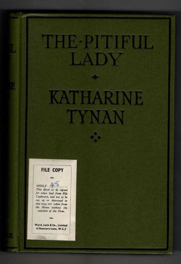 The Pitifull Lady by Katharine Tynan (First Edition) Ward Lock File Copy