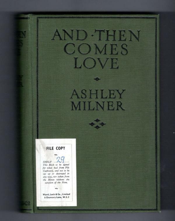 And Then Comes Love by Ashley Milner (First Edition) Ward File Copy