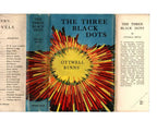 The Three Black Dots by Ottwell Binns (Hubin Listed) Ward File Copy