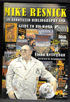Mike Resnick: An Annotated Bibliography... by Fiona Kelleghan