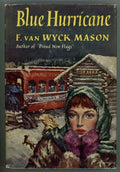 Blue Hurricane by F. Van Wyck Mason (First Edition)