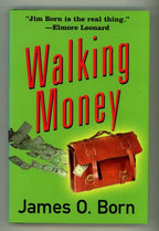 Walking Money by James O. Born (First Edition) Signed