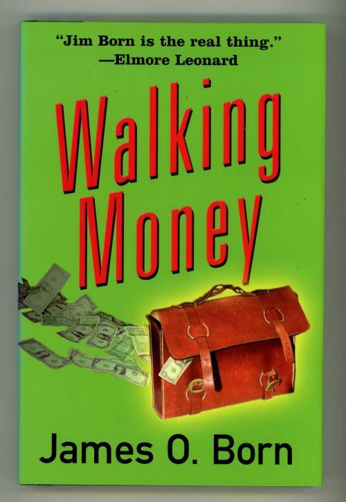 Walking Money by James O. Born (First Edition) Signed