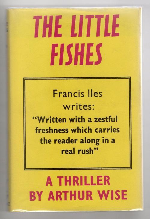 The Little Fishes by Arthur Wise (First UK Edition) File Copy