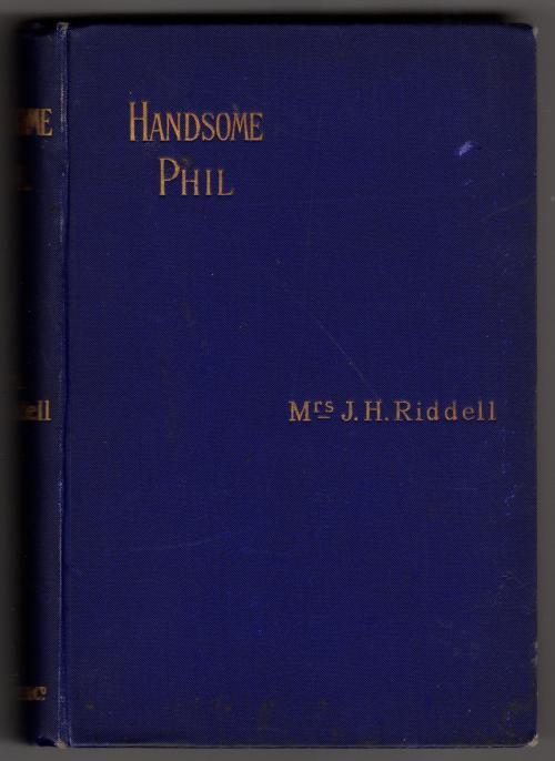 Handsome Phil by Mrs. J.H. Riddell (First Edition) Rare