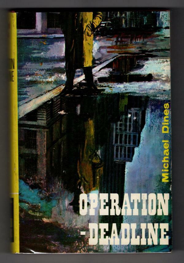Operation - Deadline by Michael Dines (First Edition) Hubin Listed, Ward File...
