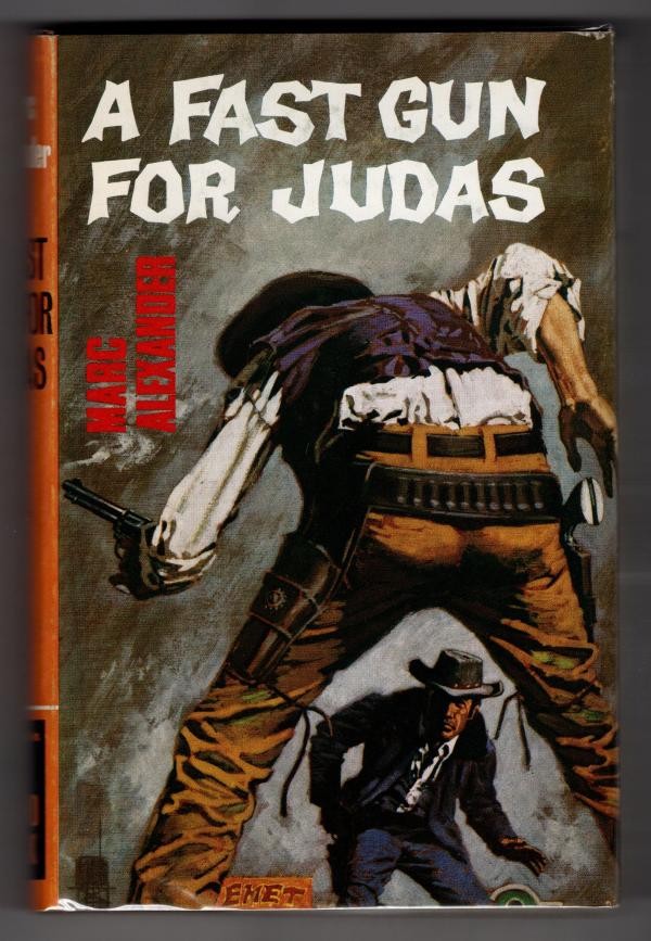 A Fast Gun for Judas by Marc Alexander (Ward Lock File Copy)