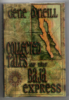 Collected Tales of the Baja Express by Gene O'Neill (First Edition) Limited S...