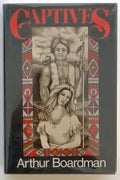Captives by Arthur Boardman 1st- High Grade