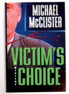Victim's Choice by Michael McClister (First Edition)