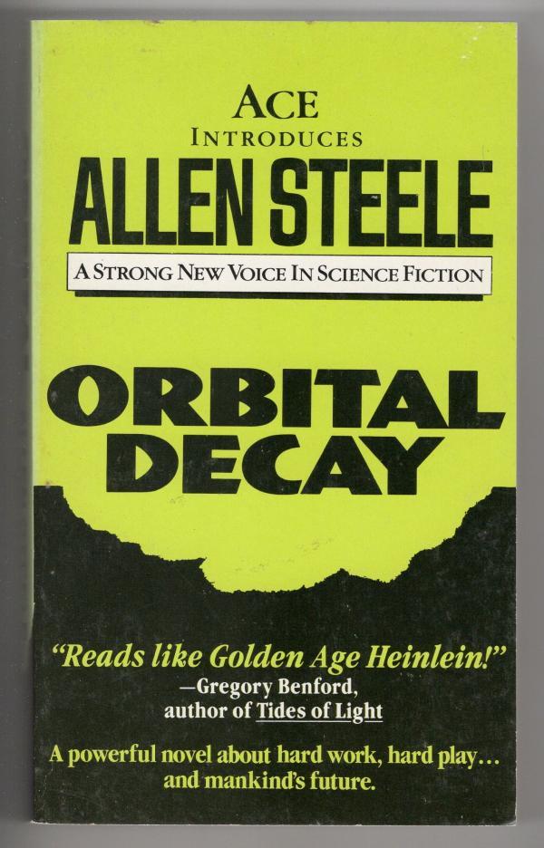 Orbital Decay by Allen Steele (First Edition) Advance Copy