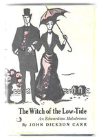 The Witch Of The Low-Tide by John Dickson Carr (First Edition)
