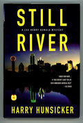 Still River by Harry Hunsicker 1st Ed (Debut novel)