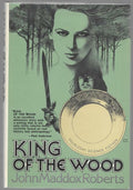 King of the Wood by John Maddox Roberts (First Edition)