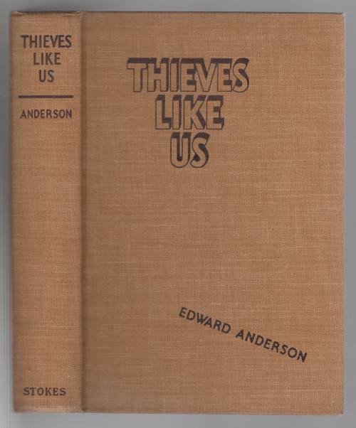 Thieves Like Us by Edward Anderson (First Edition) Otto Penzler Collection
