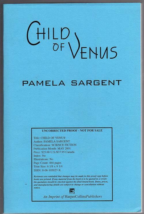 Child of Venus by Pamela Sargent (Uncorrected Proof)